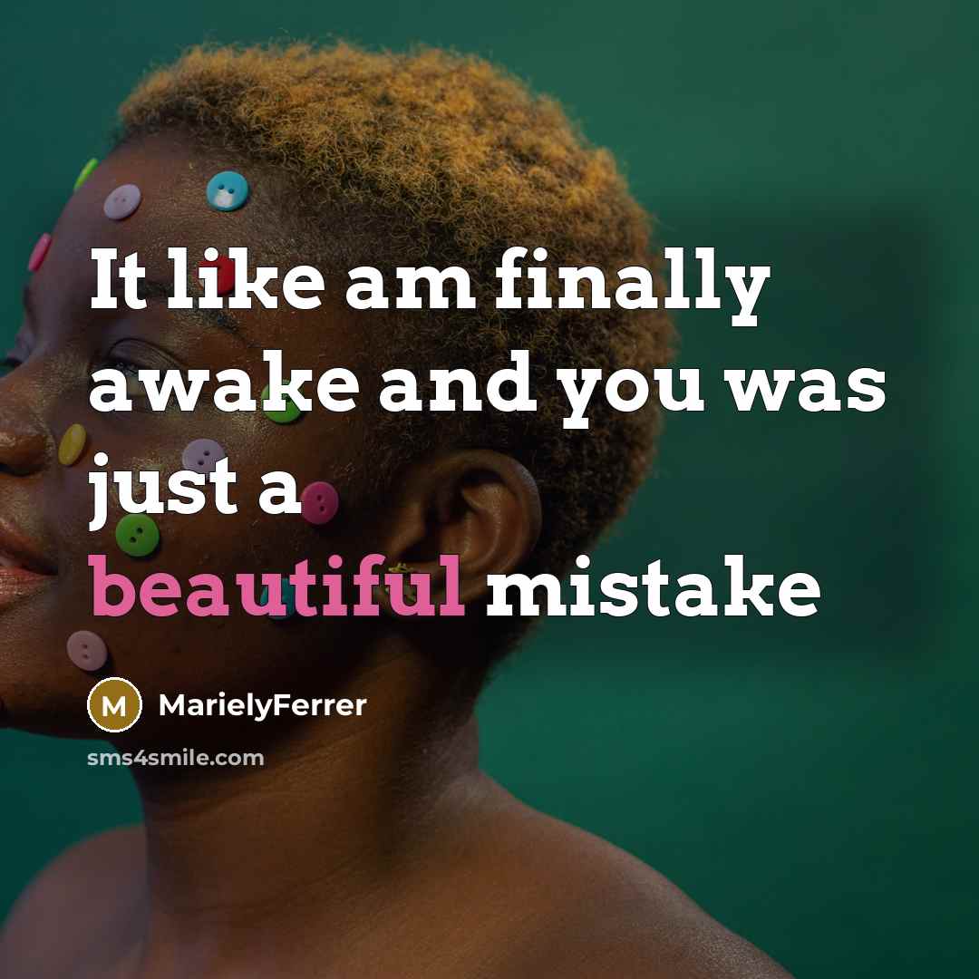 “It like am finally awake and you was just a…” quote by MarielyFerrer