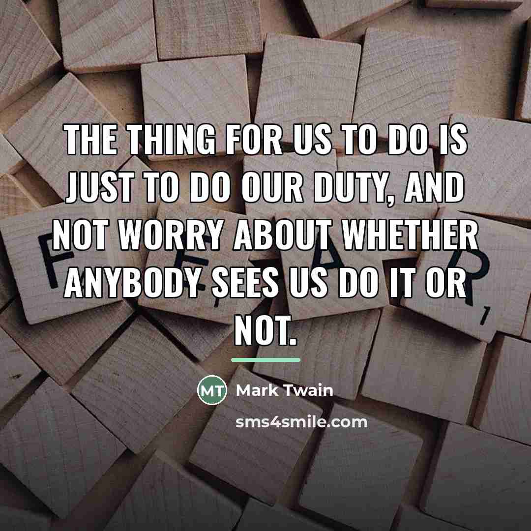 “The thing for us to do is just to do…” quote by Mark Twain