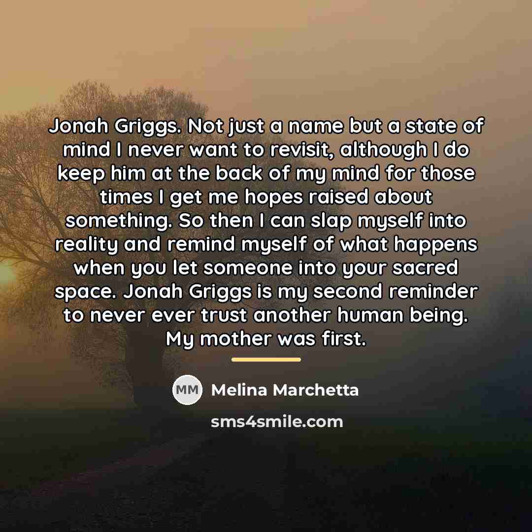 “Jonah Griggs. Not just a name but a state of…” quote by Melina Marchetta