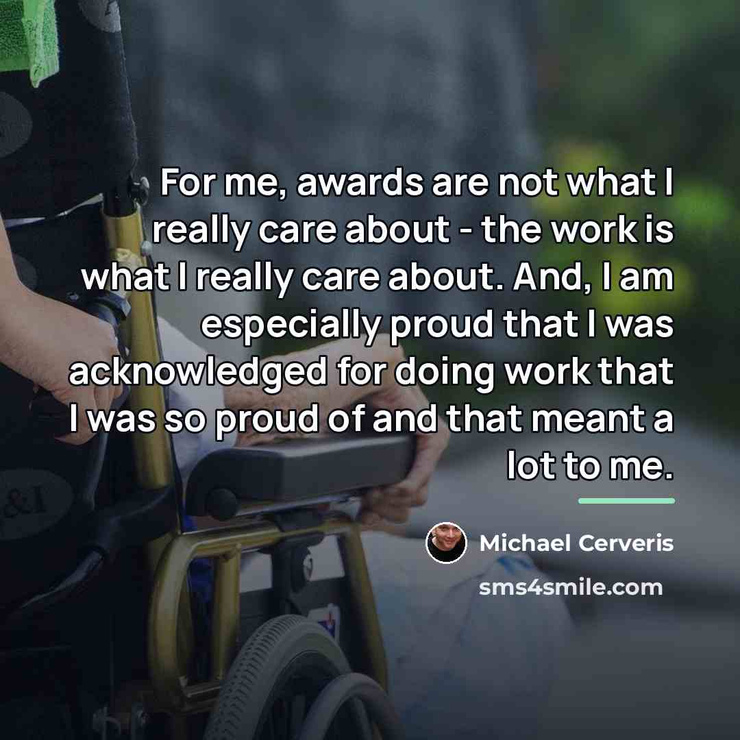 “For me, awards are not what I really care about…” quote by Michael Cerveris