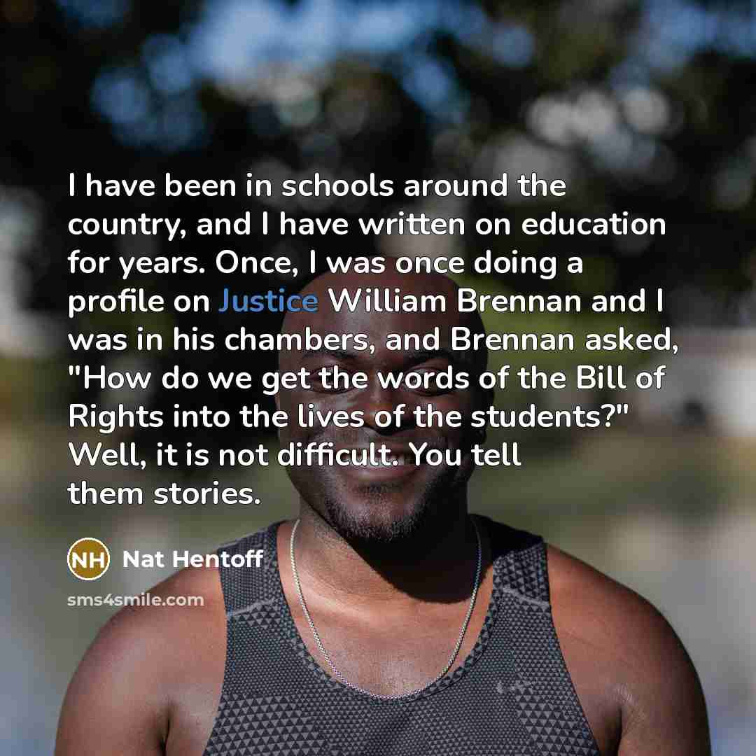 “I have been in schools around the country, and I…” quote by Nat Hentoff