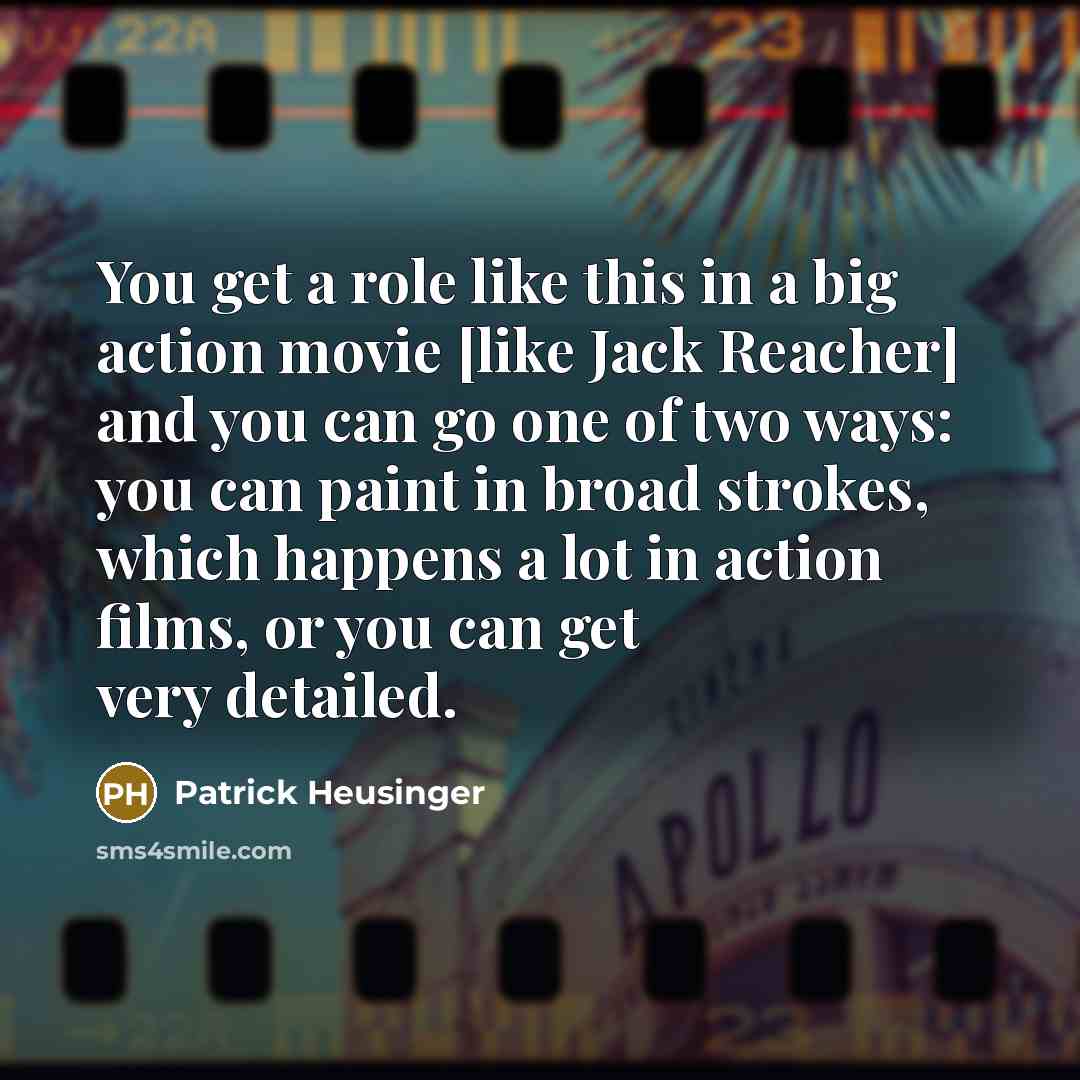 “You get a role like this in a big action…” quote by Patrick Heusinger