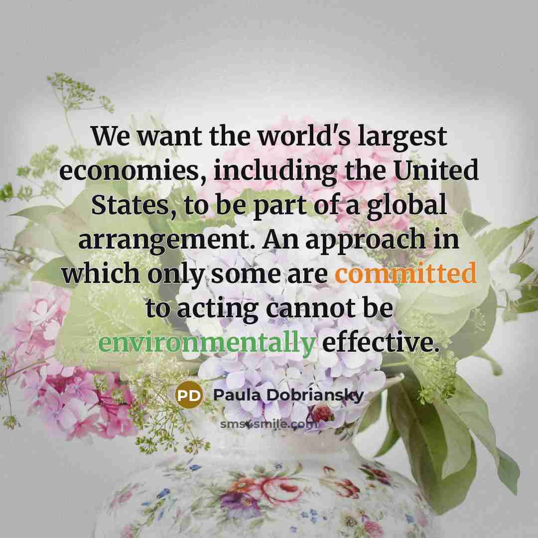 “We want the world's largest economies, including the United States,…” quote by Paula Dobriansky