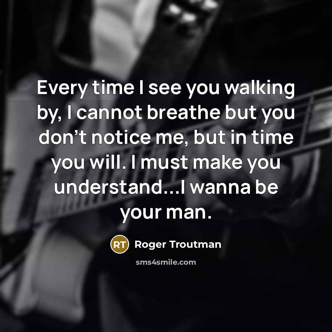 “Every time I see you walking by, I cannot breathe…” quote by Roger Troutman