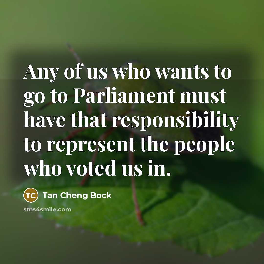 “Any of us who wants to go to Parliament must…” quote by Tan Cheng Bock