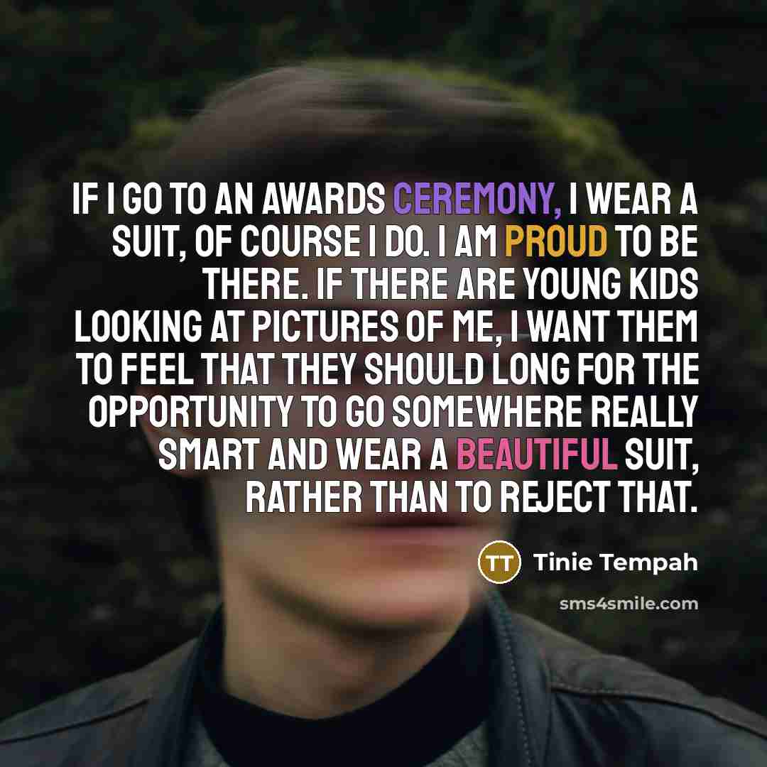 “If I go to an awards ceremony, I wear a…” quote by Tinie Tempah
