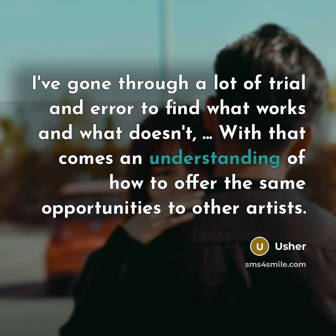 “I've gone through a lot of trial and error to…” quote by Usher
