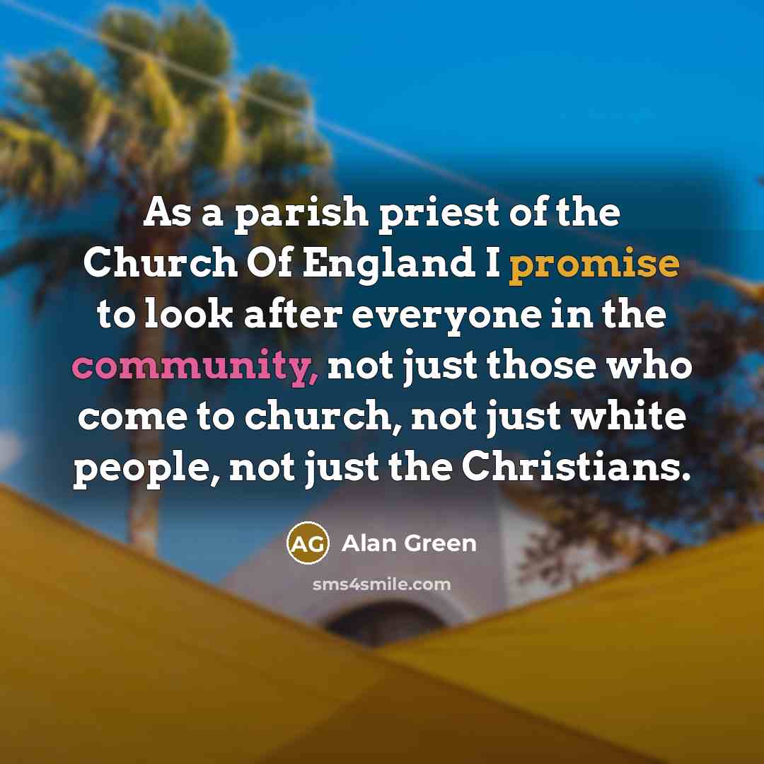 “As a parish priest of the Church Of England I…” quote by Alan Green