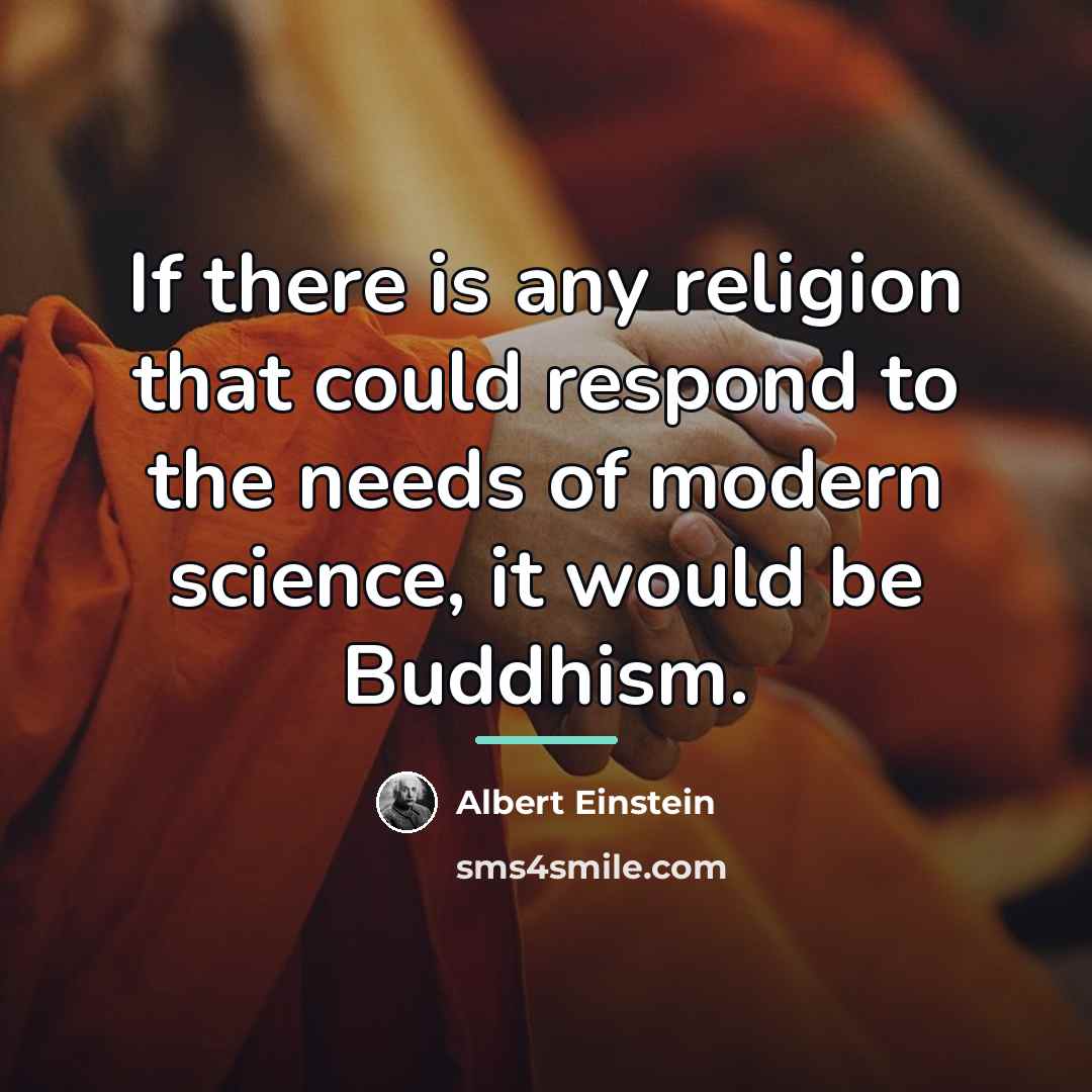 “If there is any religion that could respond to the…” quote by Albert Einstein