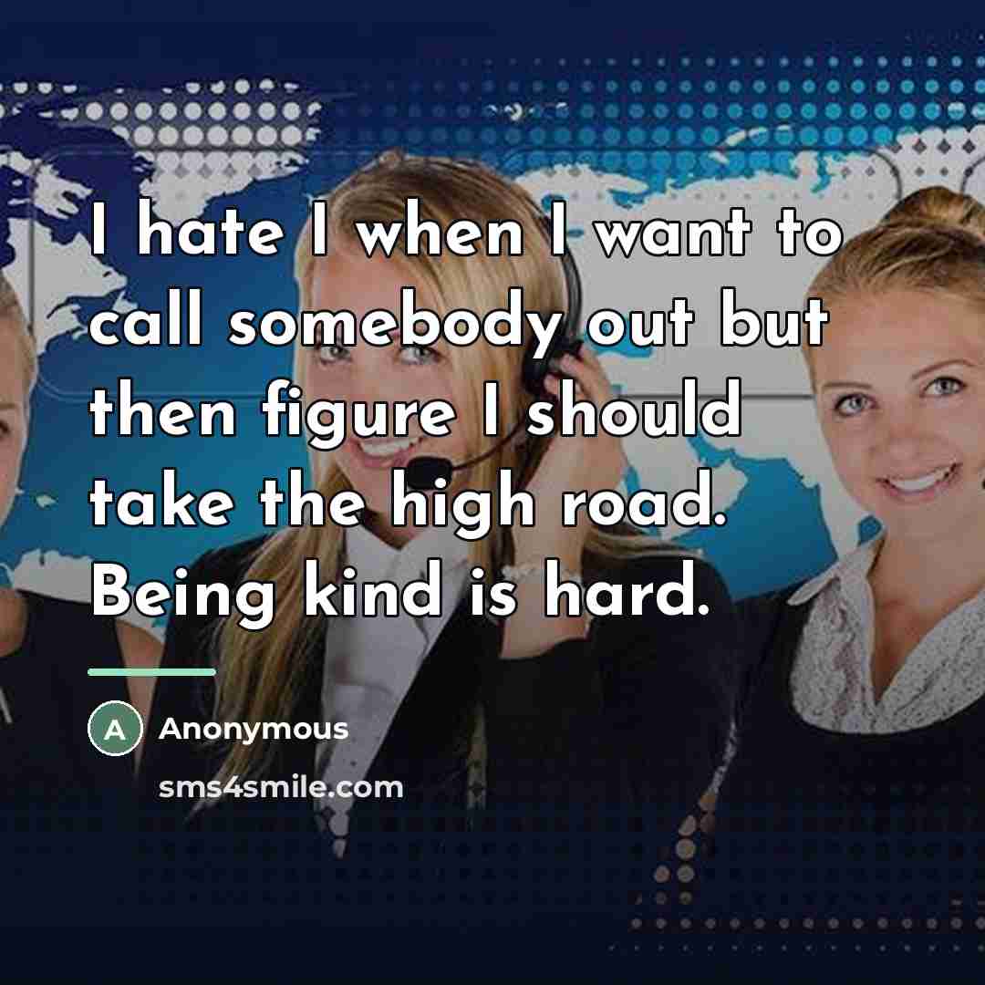 “I hate I when I want to call somebody out…” quote by Anonymous