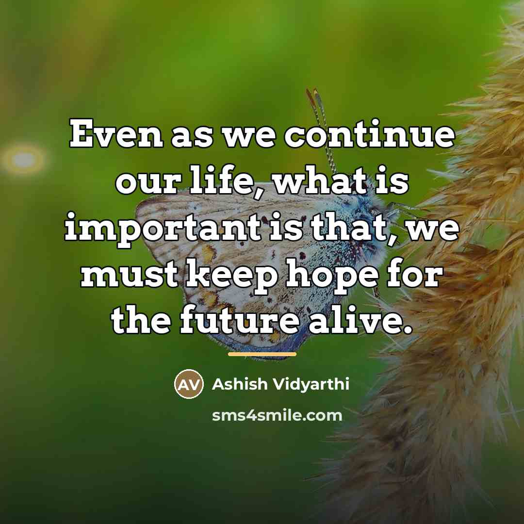 “Even as we continue our life, what is important is…” quote by Ashish Vidyarthi