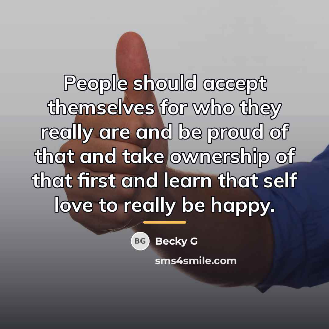 “People should accept themselves for who they really are and…” quote by Becky G