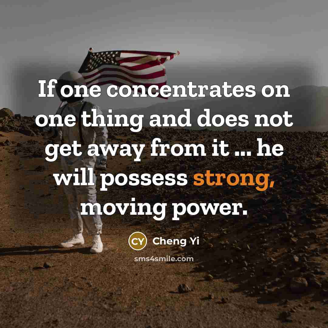 “If one concentrates on one thing and does not get…” quote by Cheng Yi
