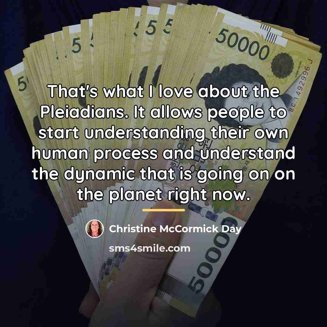 “That's what I love about the Pleiadians. It allows people…” quote by Christine McCormick Day