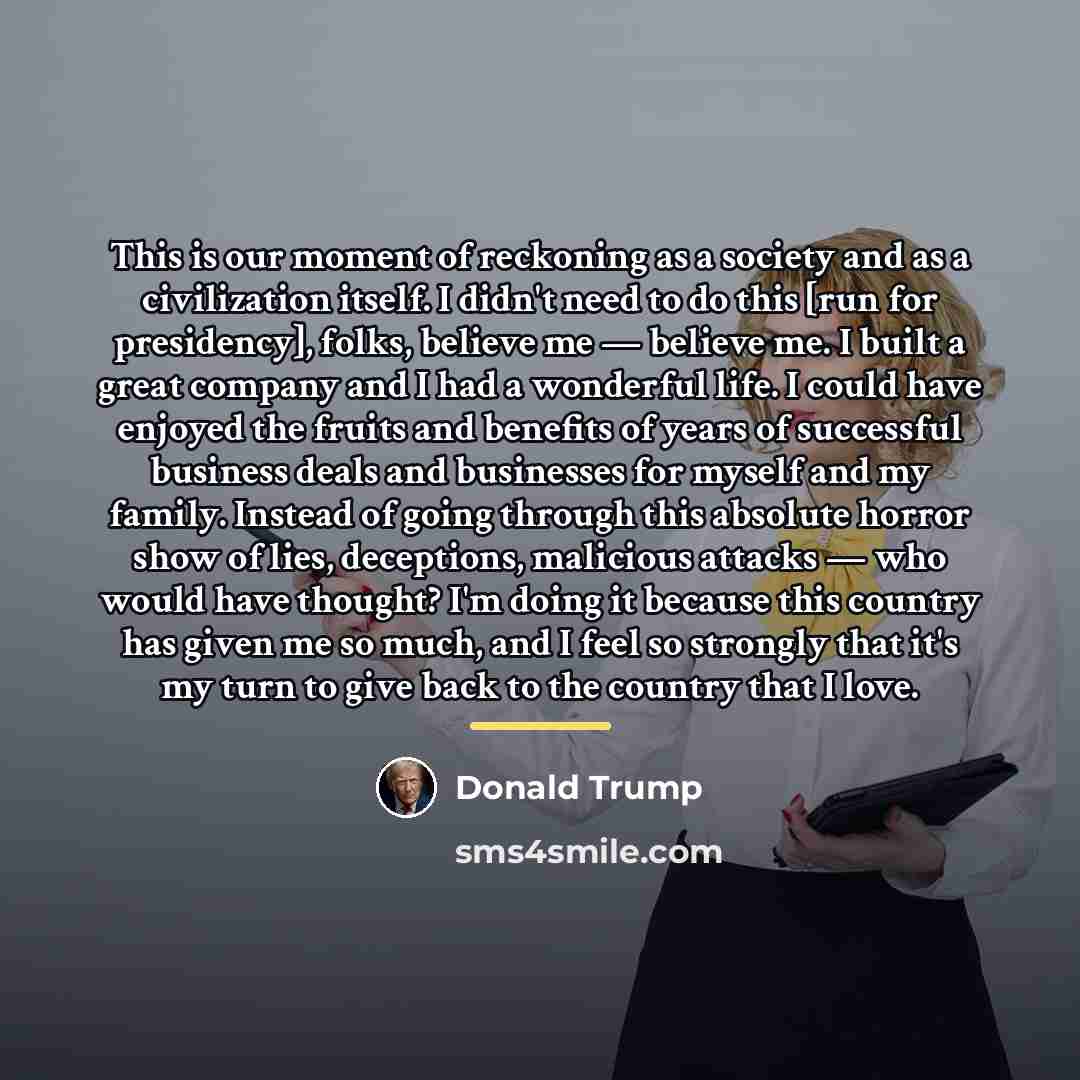 “This is our moment of reckoning as a society and…” quote by Donald Trump
