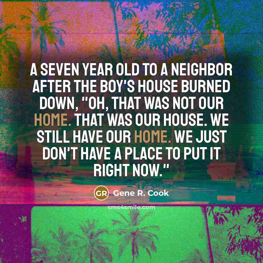 “A seven year old to a neighbor after the boy's…” quote by Gene R. Cook