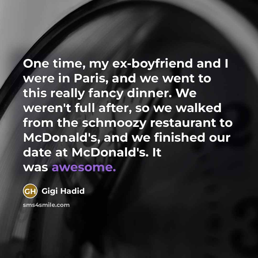 “One time, my ex-boyfriend and I were in Paris, and…” quote by Gigi Hadid