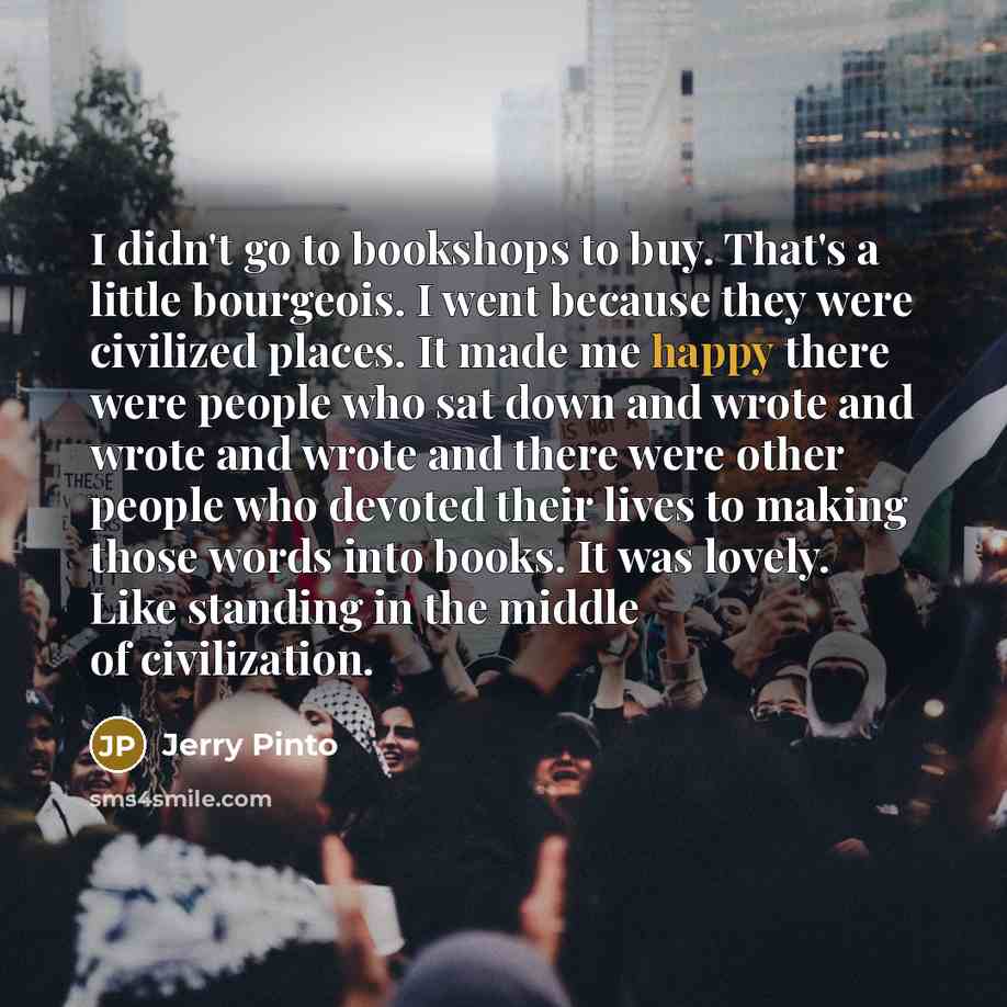 “I didn't go to bookshops to buy. That's a little…” quote by Jerry Pinto