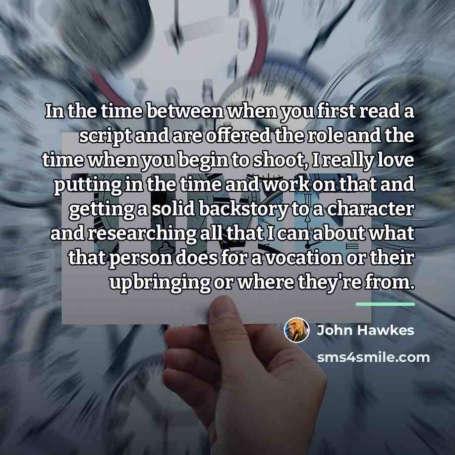 “In the time between when you first read a script…” quote by John Hawkes
