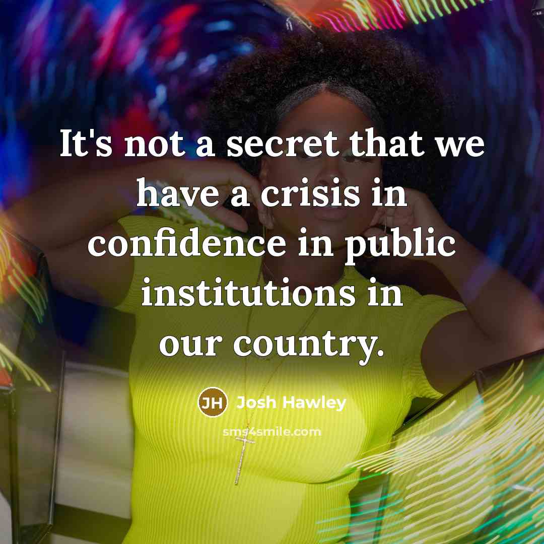 “It's not a secret that we have a crisis in…” quote by Josh Hawley