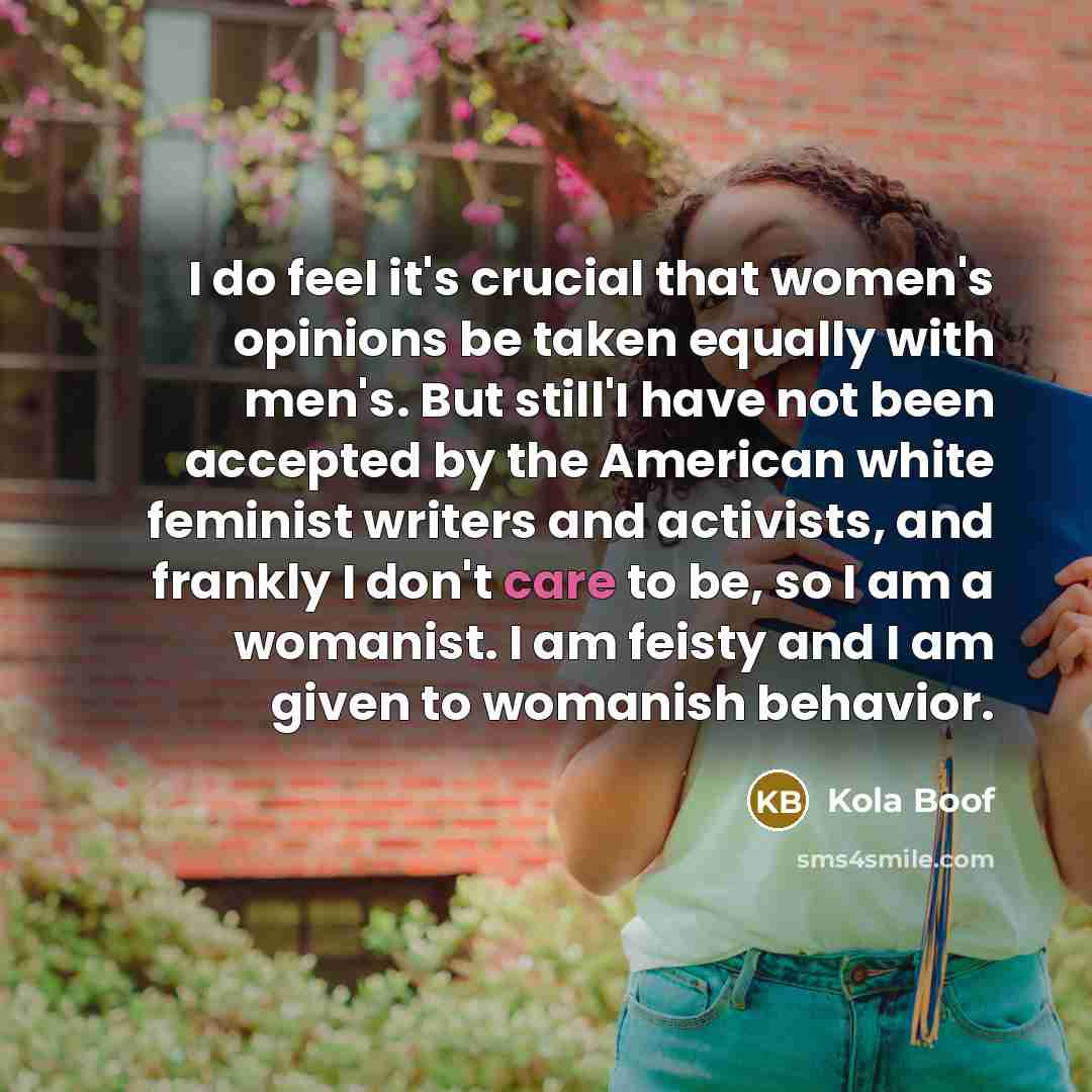 “I do feel it's crucial that women's opinions be taken…” quote by Kola Boof