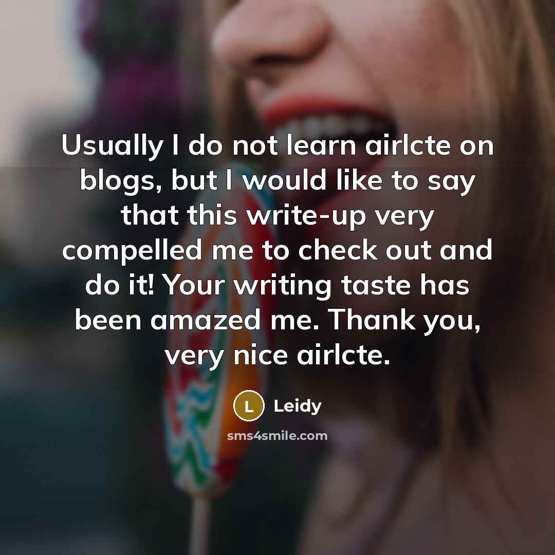 “Usually I do not learn airlcte on blogs, but I would like to say that this write-up very compelled me to check out and do it! Your writing taste has been amazed me. Thank you, very nice airlcte.” quote by Leidy