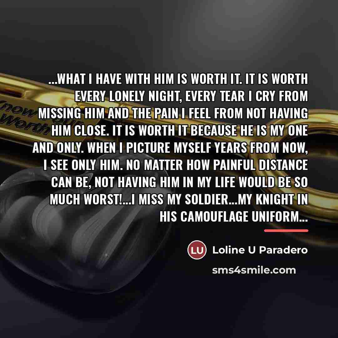 “...What I have with him is worth it. It is…” quote by Loline U Paradero