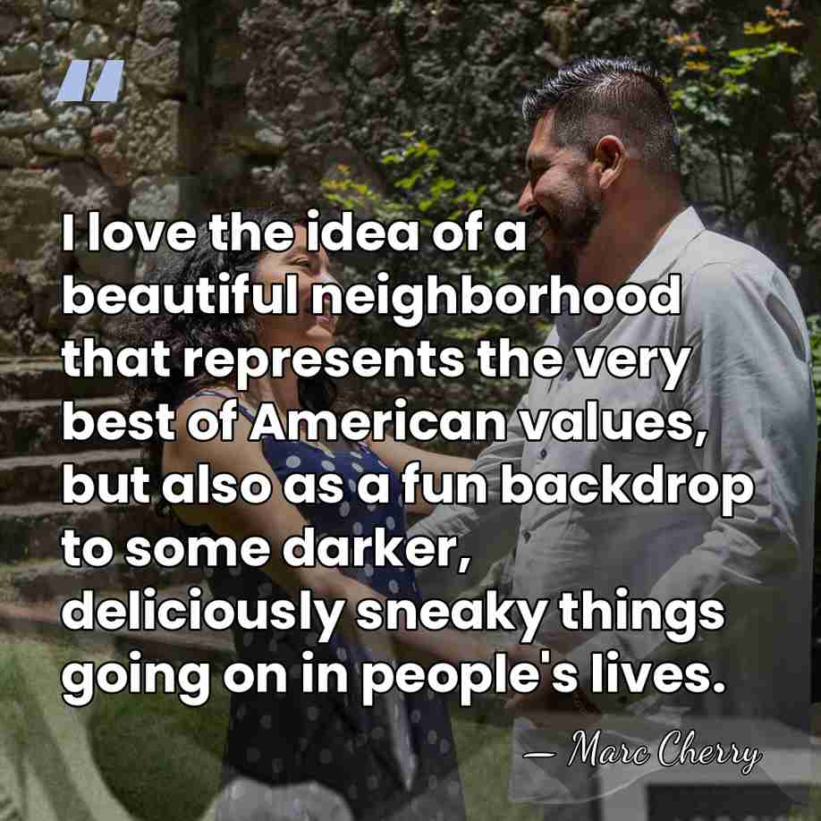 I love the idea of a beautiful neighborhood that represents the very&hellip; - Marc Cherry
