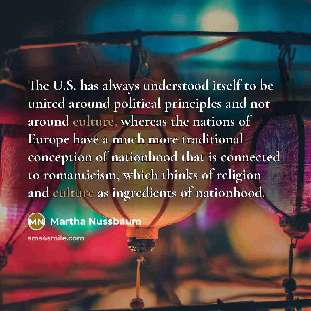 “The U.S. has always understood itself to be united around…” quote by Martha Nussbaum