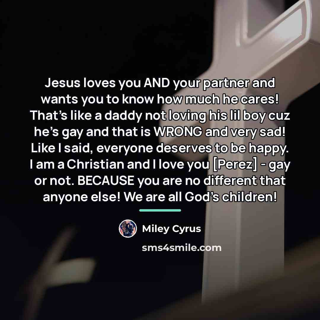 “Jesus loves you AND your partner and wants you to…” quote by Miley Cyrus