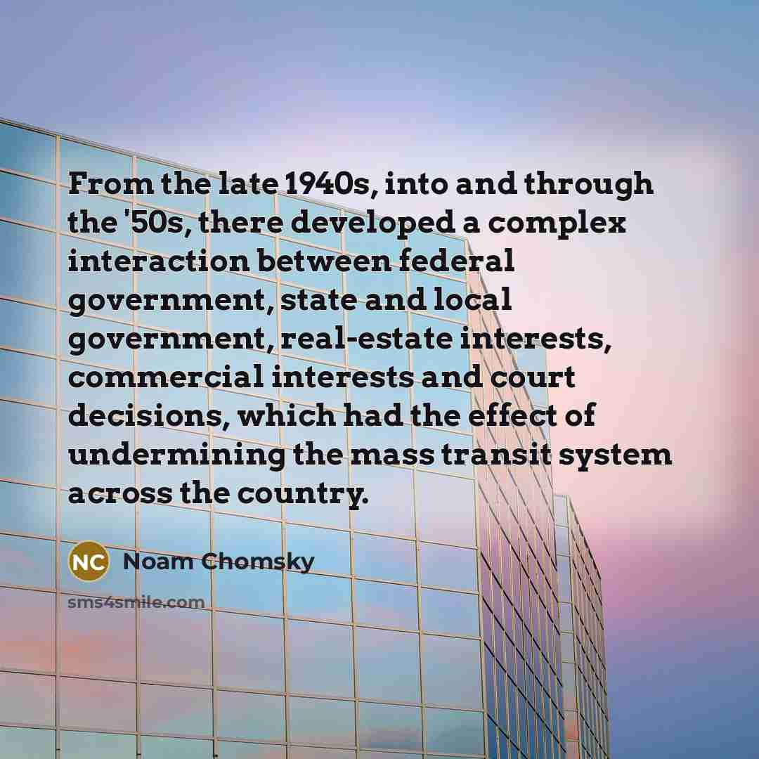 “From the late 1940s, into and through the '50s, there…” quote by Noam Chomsky