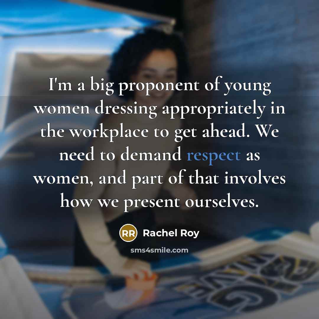 “I'm a big proponent of young women dressing appropriately in…” quote by Rachel Roy