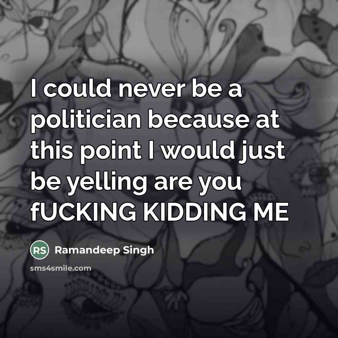 “I could never be a politician because at this point…” quote by Ramandeep Singh