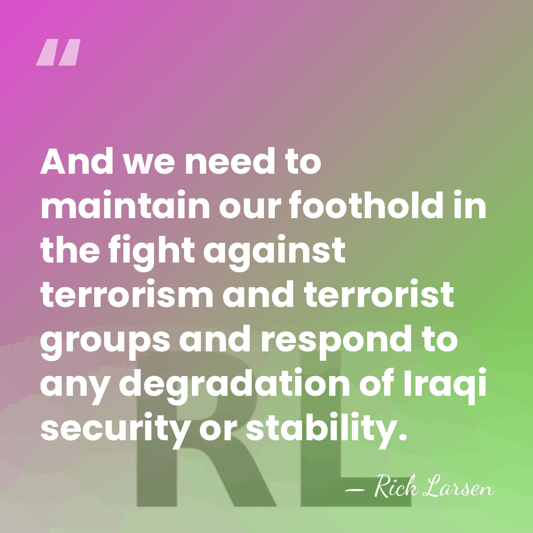 And we need to maintain our foothold in the fight against terrorism&hellip; - Rick Larsen