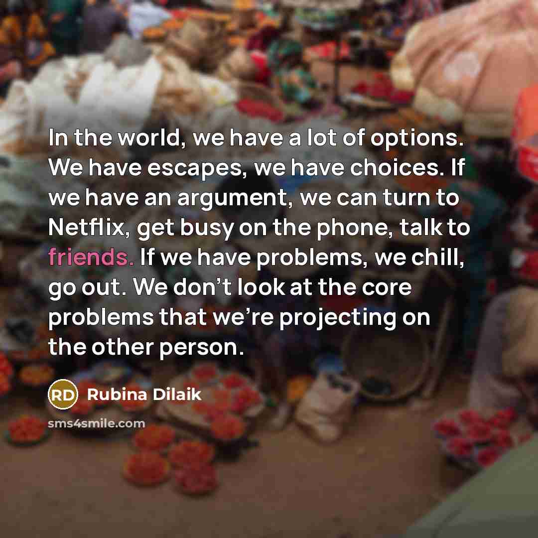“In the world, we have a lot of options. We…” quote by Rubina Dilaik