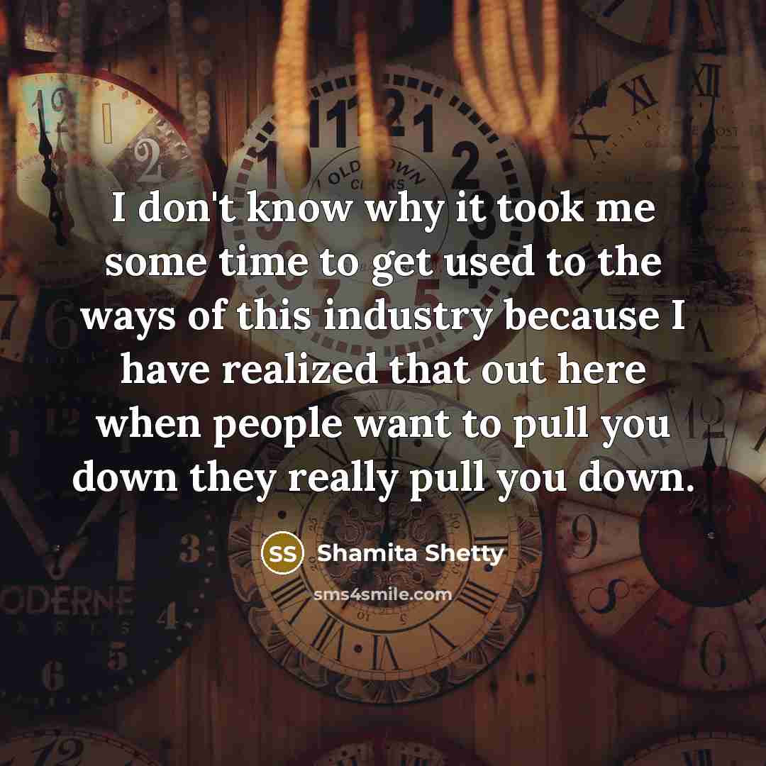 “I don't know why it took me some time to…” quote by Shamita Shetty