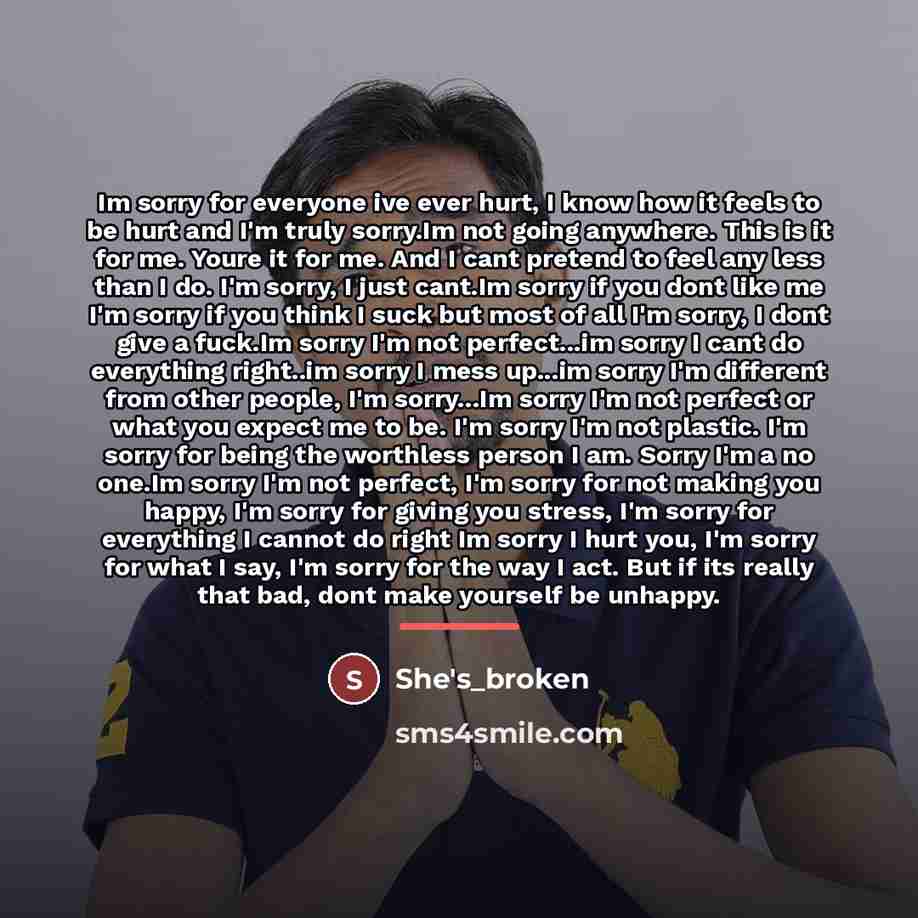 “Im sorry for everyone ive ever hurt, I know how…” quote by She's_broken