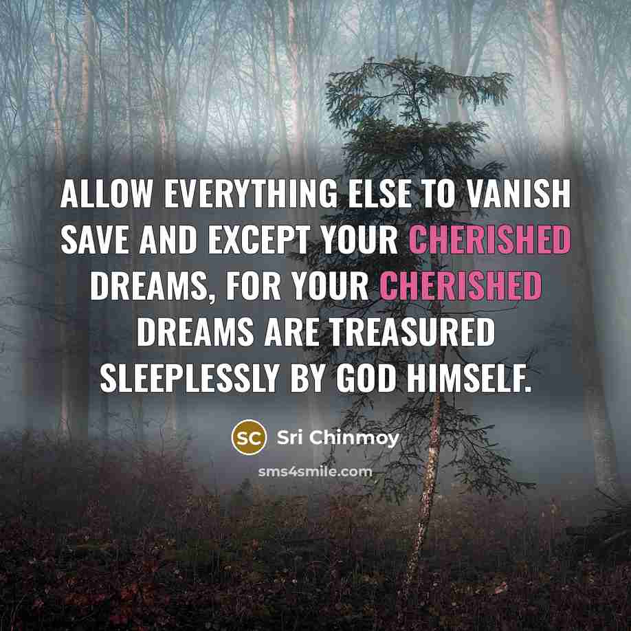 “Allow everything else to vanish Save and except your cherished…” quote by Sri Chinmoy