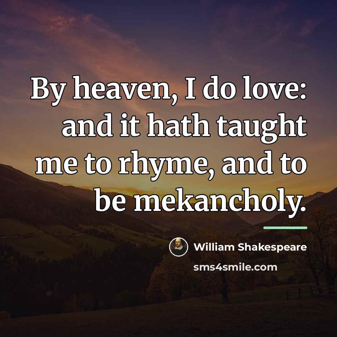 “By heaven, I do love: and it hath taught me…” quote by William Shakespeare