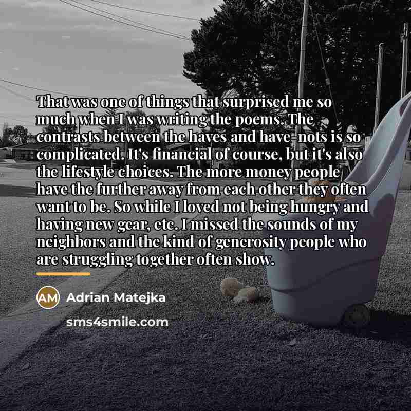 “That was one of things that surprised me so much…” quote by Adrian Matejka
