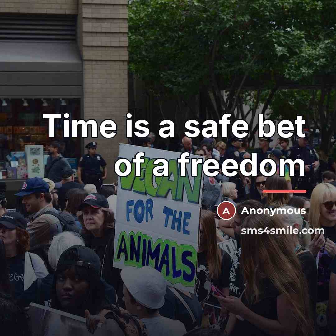 “Time is a safe bet of a freedom…” quote by Anonymous