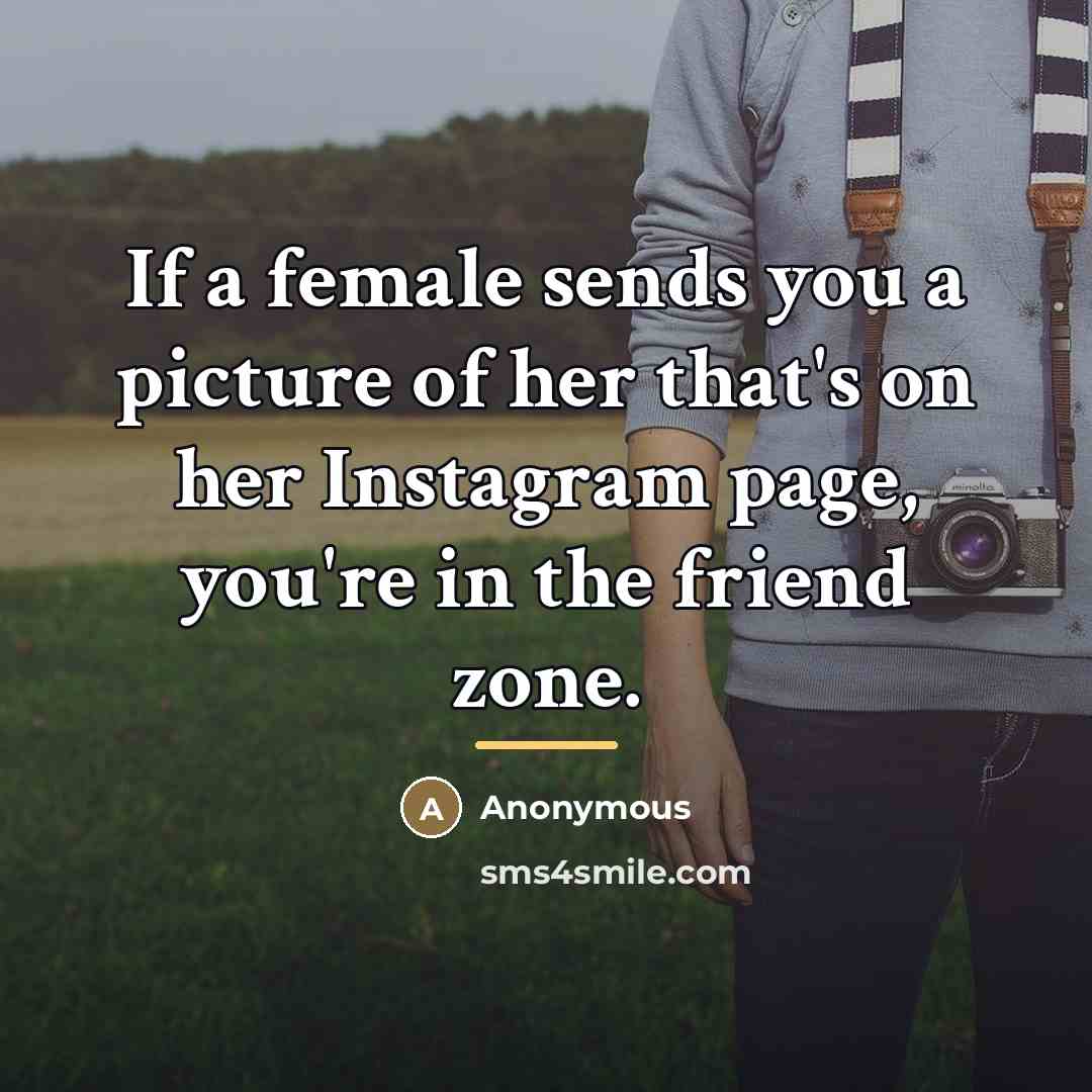 “If a female sends you a picture of her that's…” quote by Anonymous