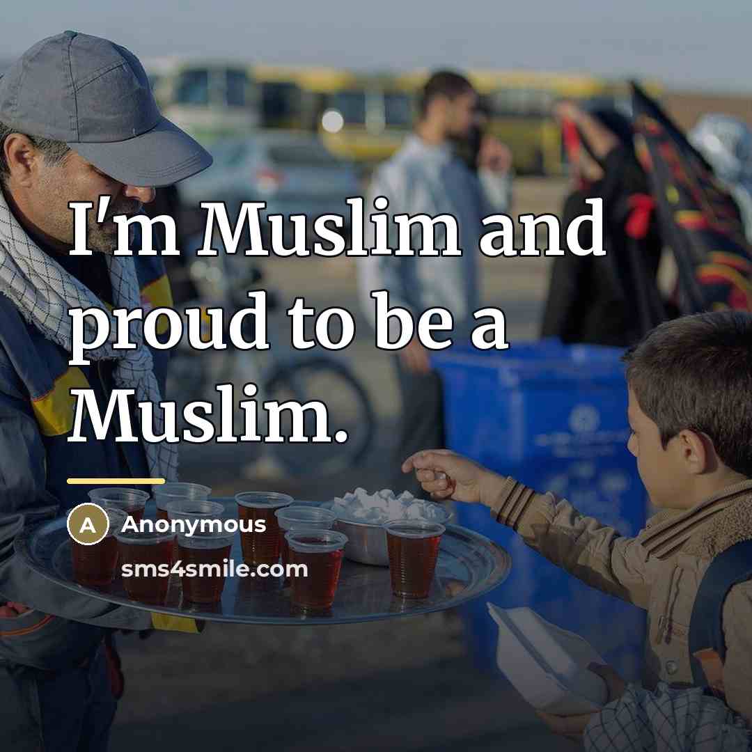 “I'm Muslim and proud to be a Muslim.…” quote by Anonymous