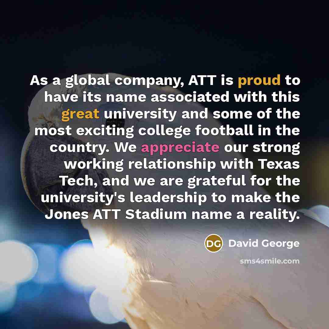 “As a global company, ATT is proud to have its…” quote by David George