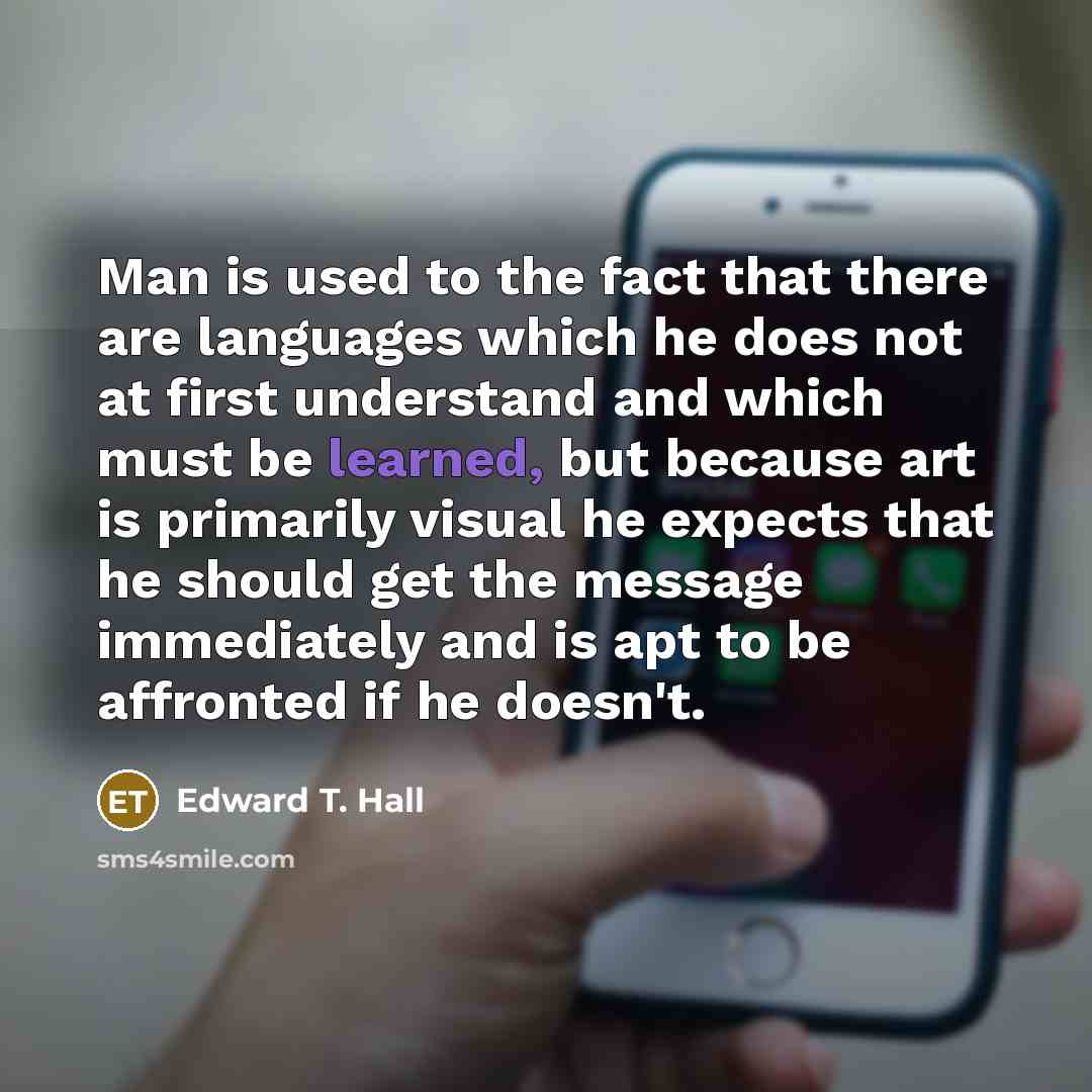 “Man is used to the fact that there are languages…” quote by Edward T. Hall
