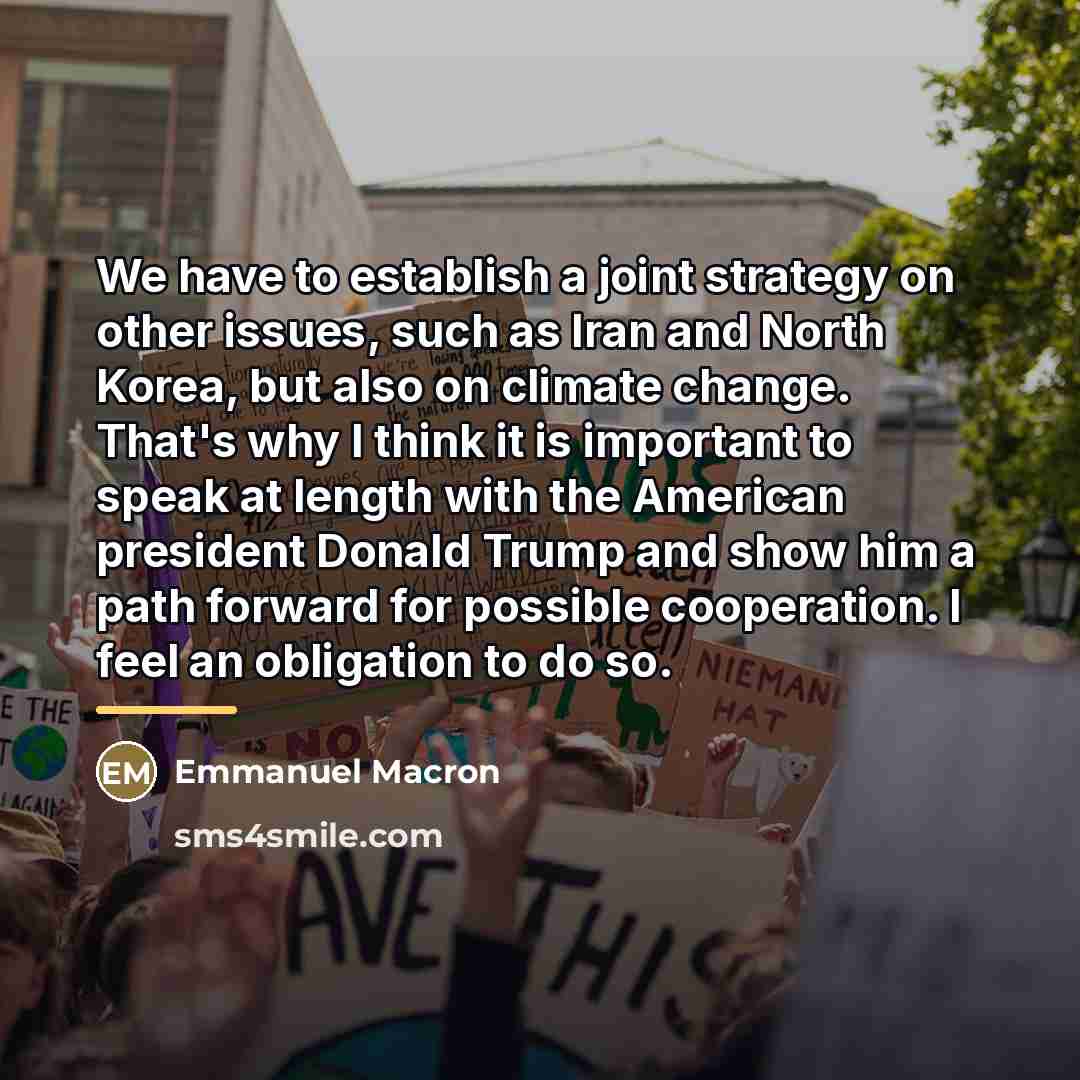 “We have to establish a joint strategy on other issues,…” quote by Emmanuel Macron