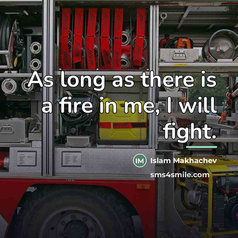 “As long as there is a fire in me, I…” quote by Islam Makhachev
