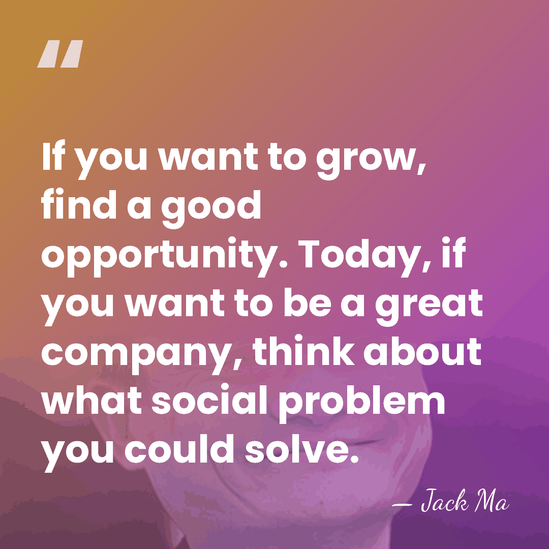 If you want to grow, find a good opportunity. Today, if you&hellip; - Jack Ma