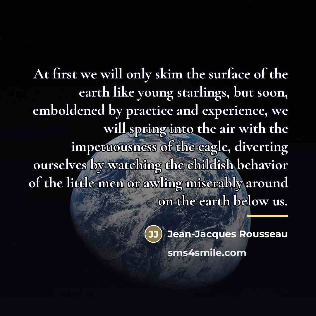 “At first we will only skim the surface of the…” quote by Jean-Jacques Rousseau