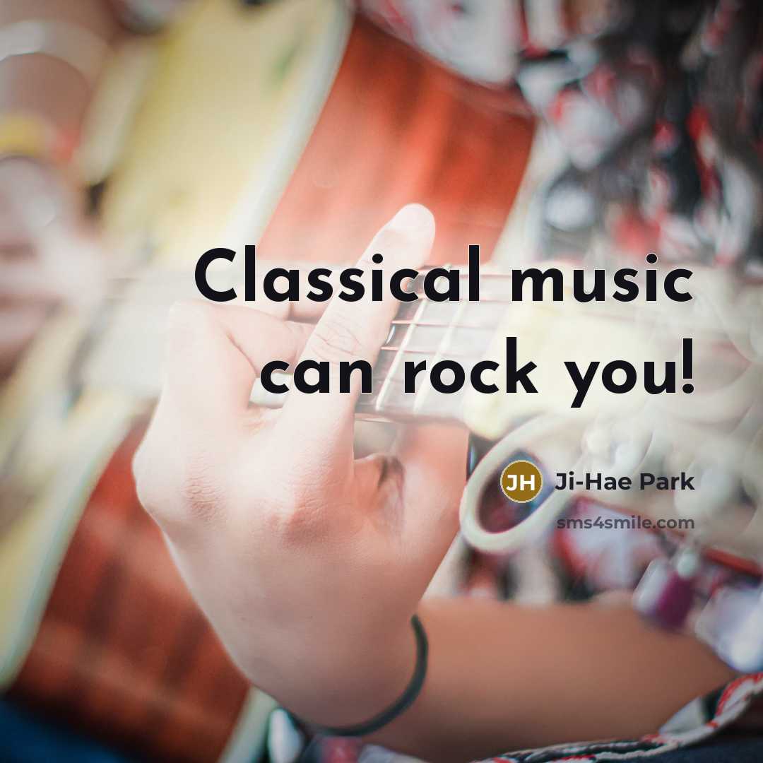 “Classical music can rock you!…” quote by Ji-Hae Park